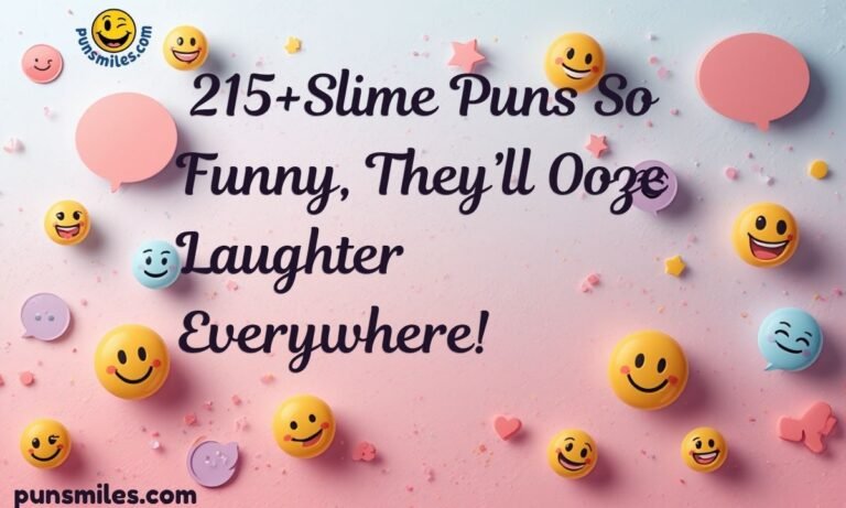 215+Slime Puns So Funny, They’ll Ooze Laughter Everywhere!