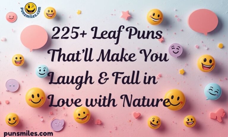 225+ Leaf Puns That’ll Make You Laugh & Fall in Love with Nature 