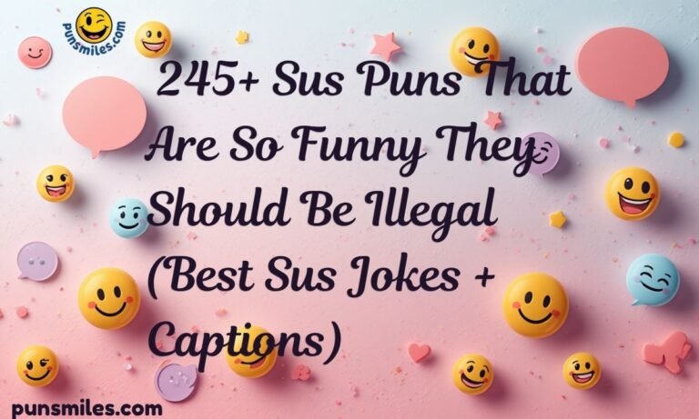 245+ Sus Puns That Are So Funny They Should Be Illegal (Best Sus Jokes + Captions)