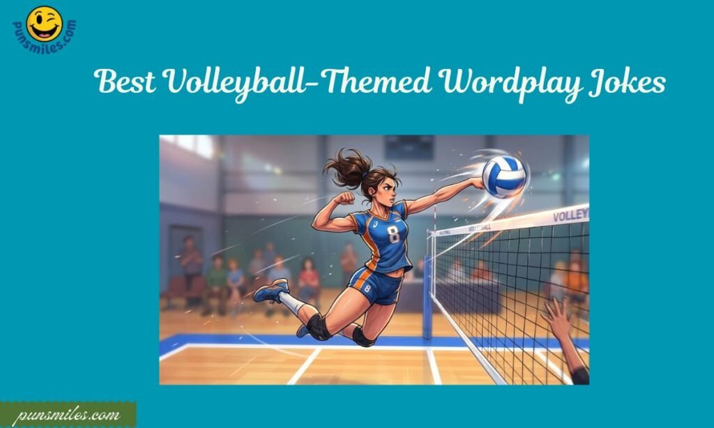 Best Volleyball-Themed Wordplay Jokes