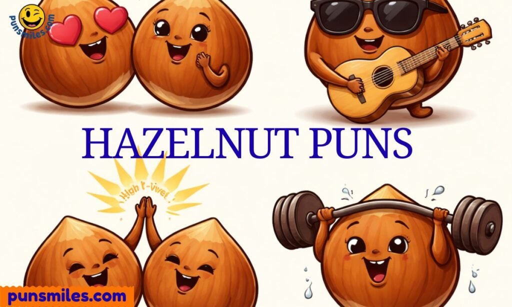 Hazelnut Puns