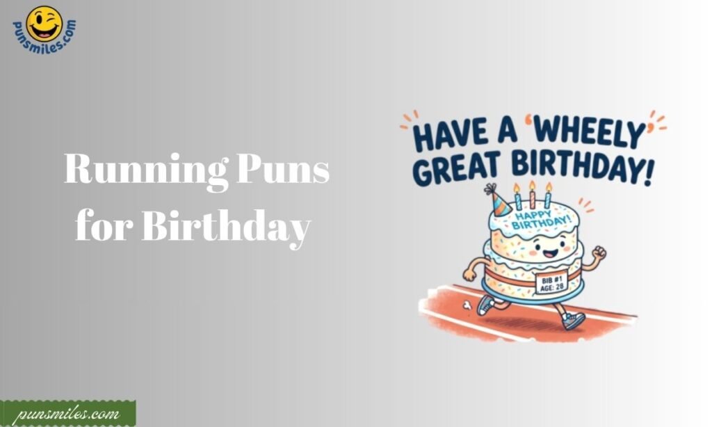  Running Puns for Birthday