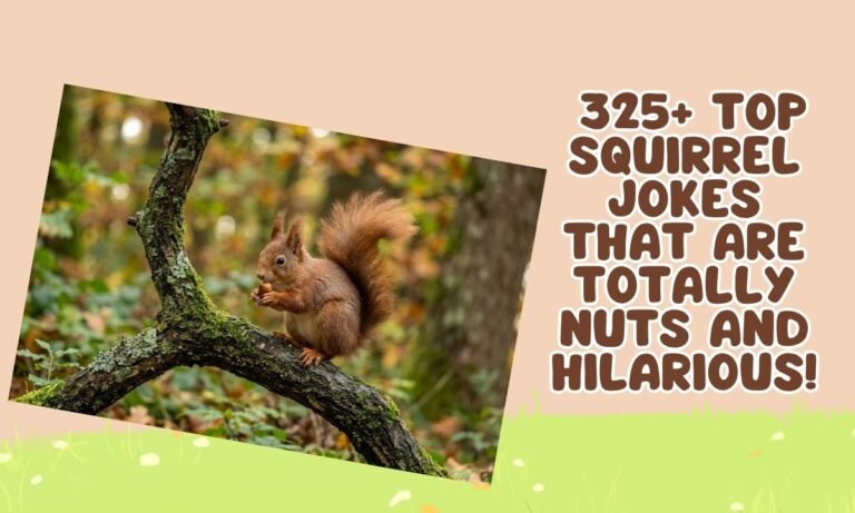 325+ Top Squirrel Jokes That Are Totally Nuts and Hilarious!