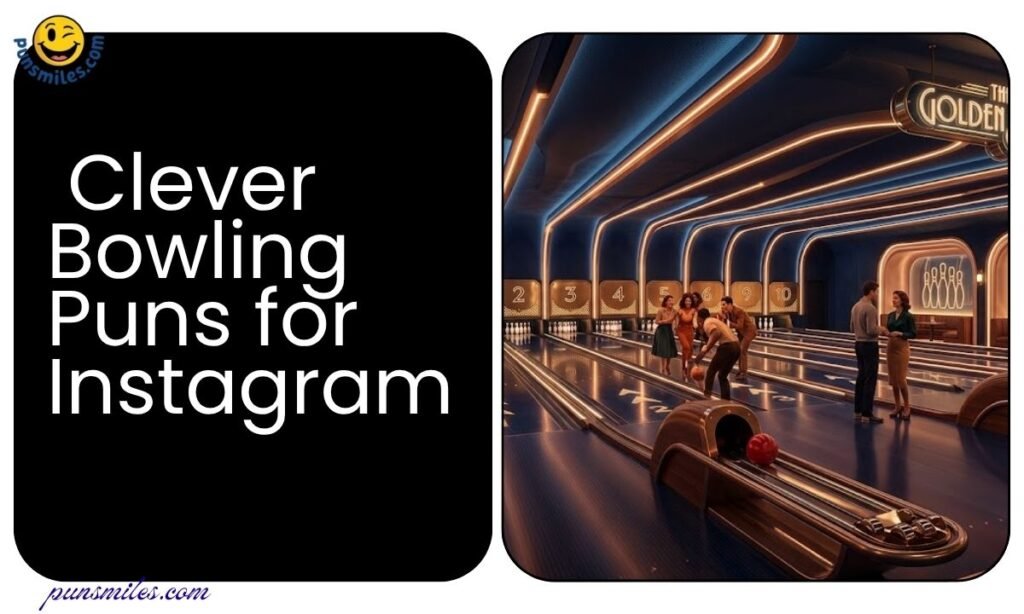Clever Bowling Puns for Instagram