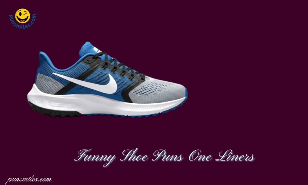 Funny Shoe Puns One Liners