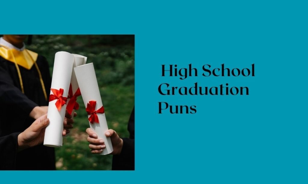 High School Graduation Puns