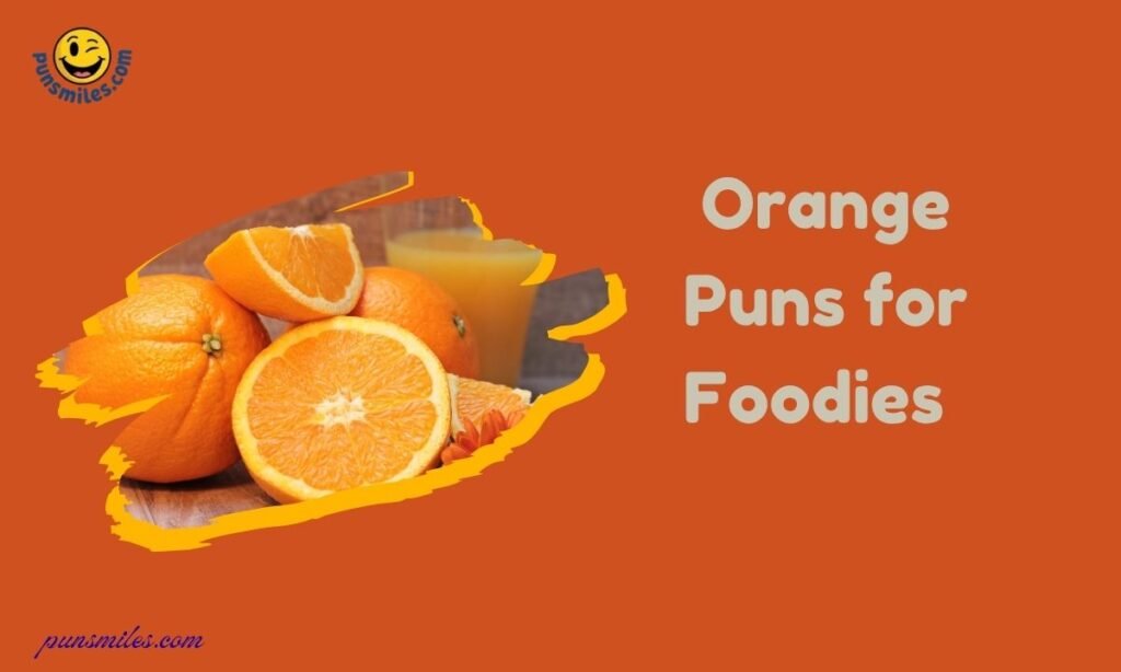Orange Puns for Foodies